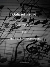 Faure Apres un reve for Cello and String Orchestra Orchestra sheet music cover